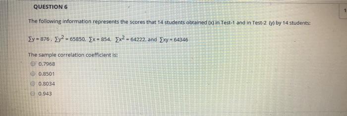 Solved QUESTION 6 The following information represents the | Chegg.com