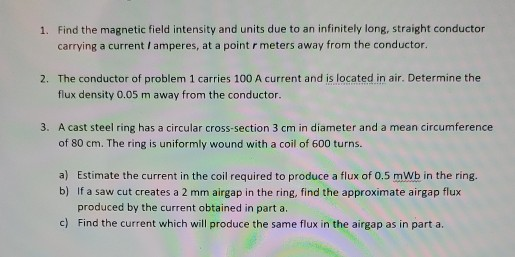 Solved 1. Find the magnetic field intensity and units due to | Chegg.com
