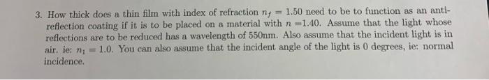 Solved 3. How thick does a thin film with index of | Chegg.com