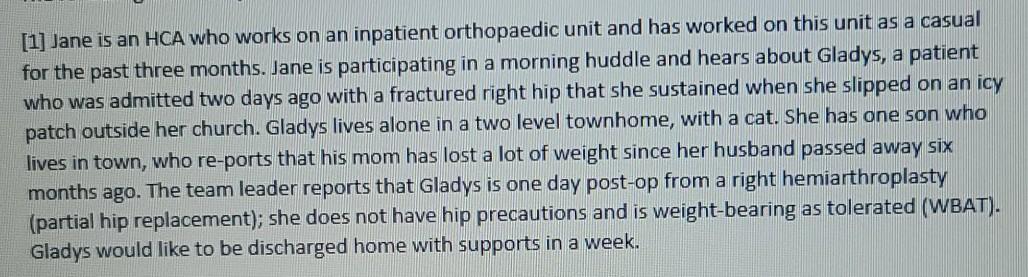 [1] Jane is an HCA who works on an inpatient orthopaedic unit and has worked on this unit as a casual for the past three mont