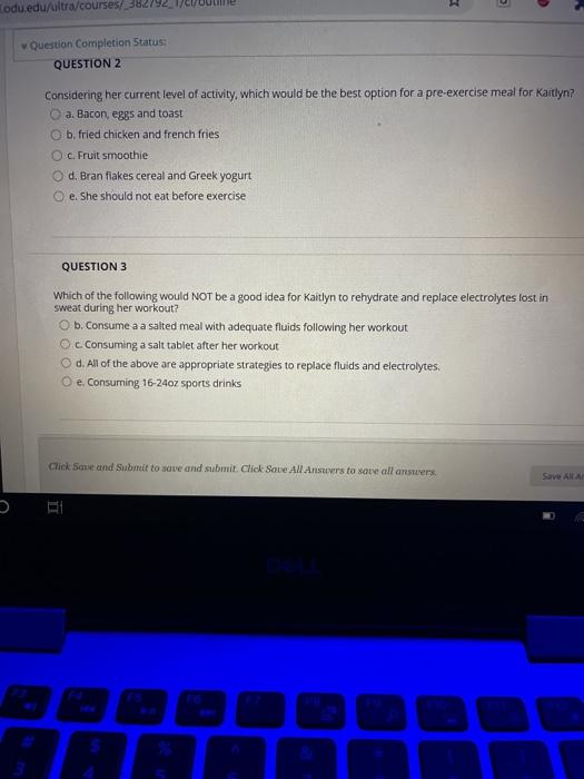 Codu.edu/altra/courses/382 Question Completion Status: QUESTION 2 Considering her current level of activity, which would be t