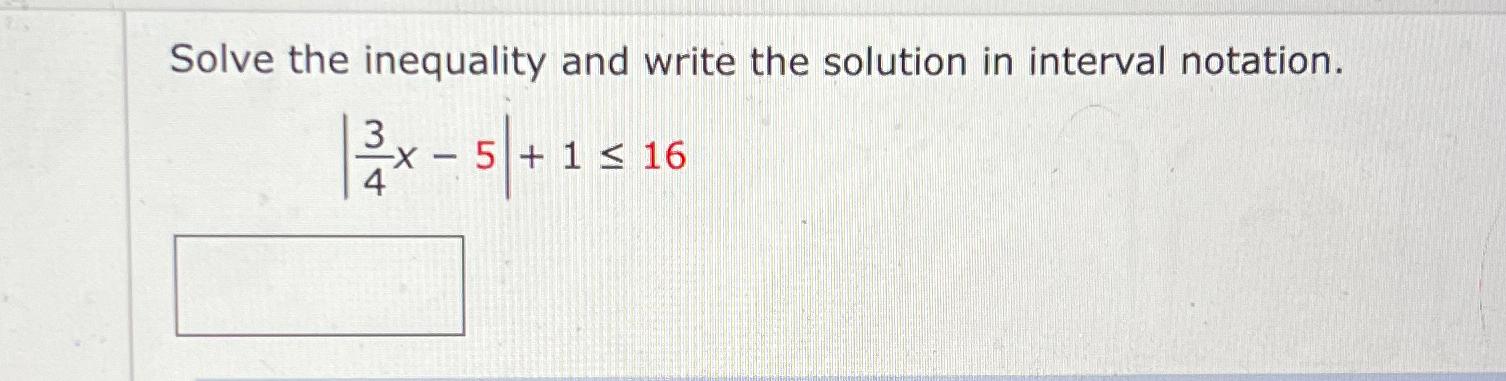 Solved Solve the inequality and write the solution in | Chegg.com