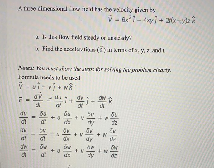 Solved A three-dimensional flow field has the velocity given | Chegg.com