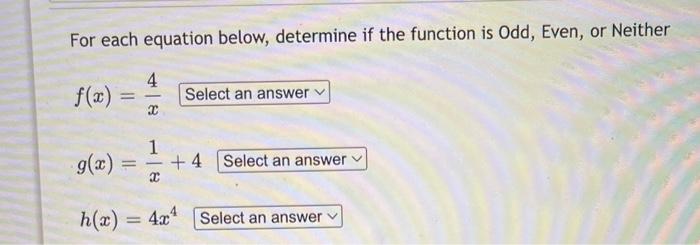 Solved For each equation below, determine if the function is | Chegg.com