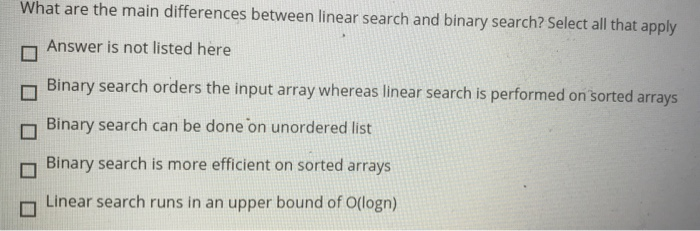 Solved What are the main differences between linear search | Chegg.com