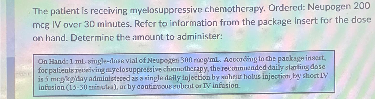 Solved The patient is receiving myelosuppressive | Chegg.com