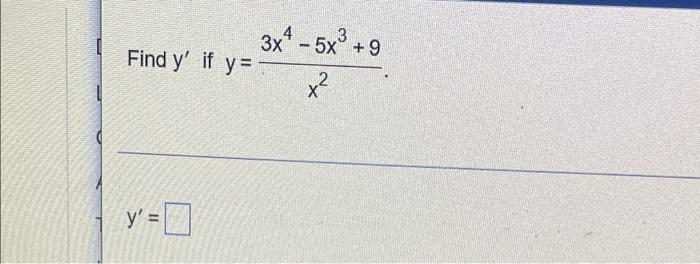 Find y if y= y =0 3x - 5x³ +9 x² 2