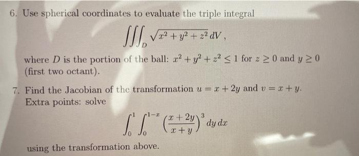 Solved 6. Use spherical coordinates to evaluate the triple | Chegg.com