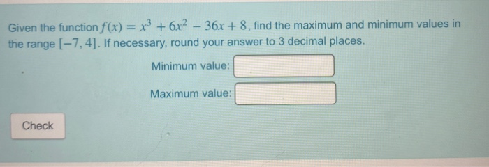 Solved Given the function f(x) = x3 + 6x2 36x + 8, find the | Chegg.com