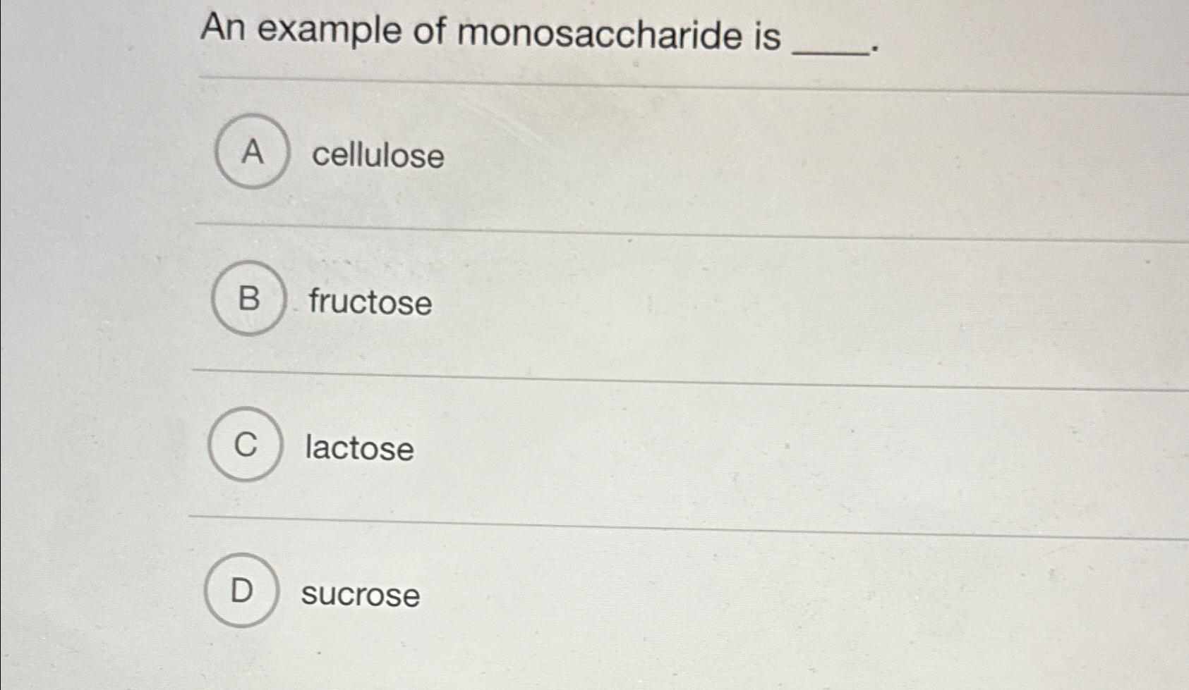Solved An example of monosaccharide