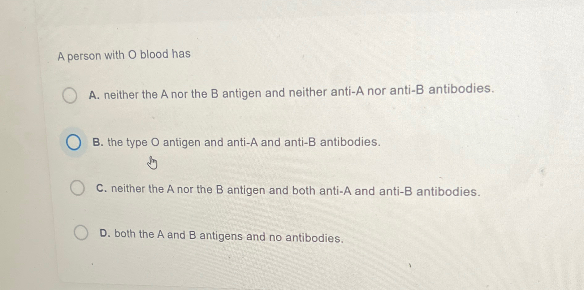 Solved A person with O ﻿blood hasA. ﻿neither the A nor the B | Chegg.com