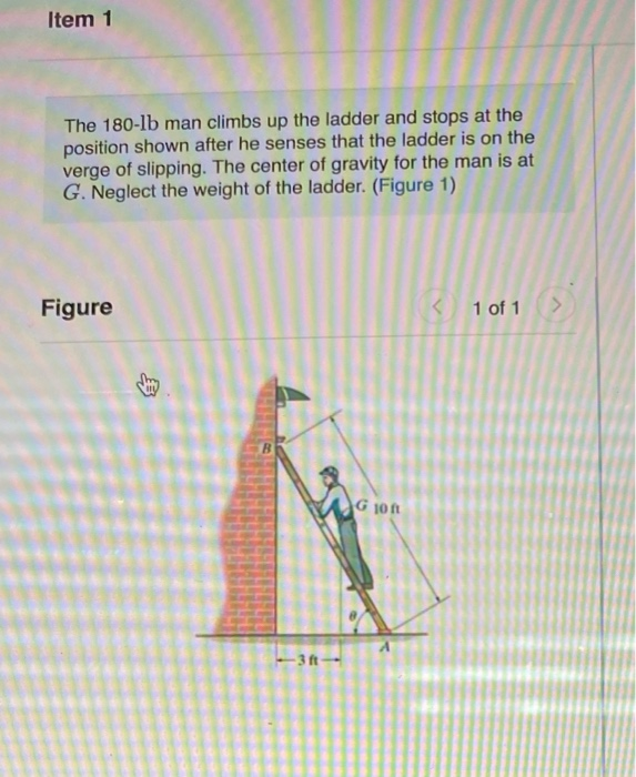 Solved Item 1 The 180-lb man climbs up the ladder and stops | Chegg.com