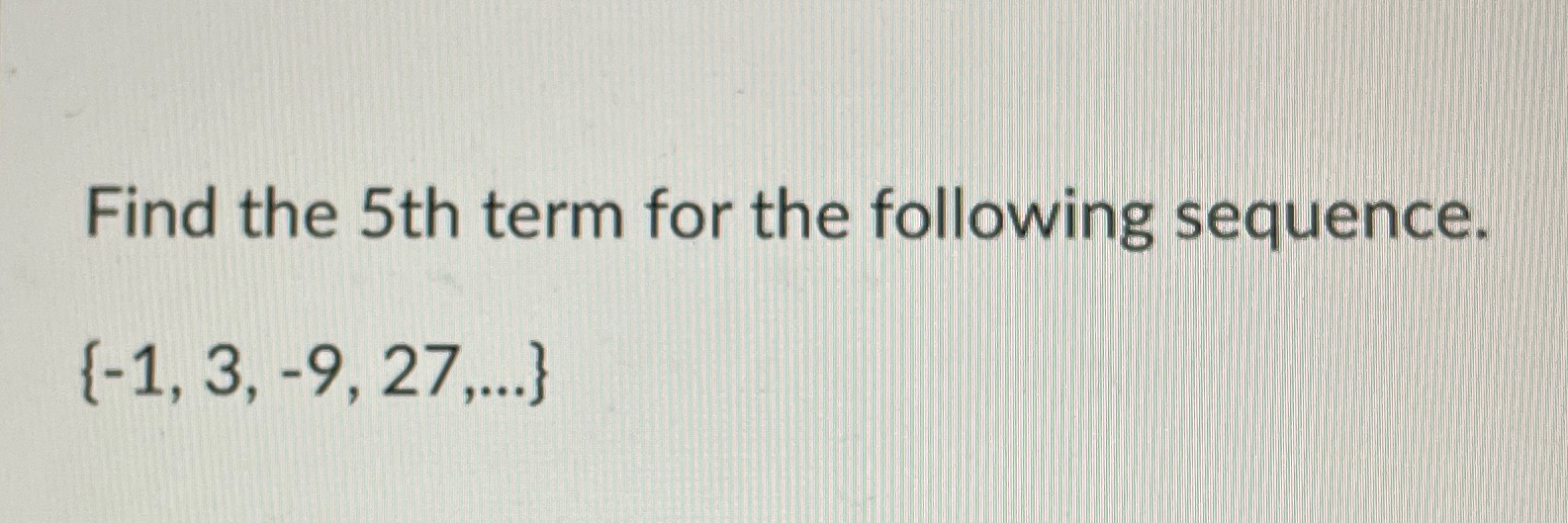 solved-find-the-5th-term-for-the-following-chegg