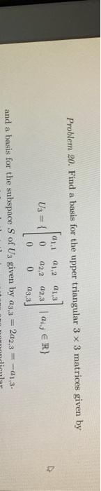 Solved Problem 20. Find a basis for the upper triangular 3×3 | Chegg.com