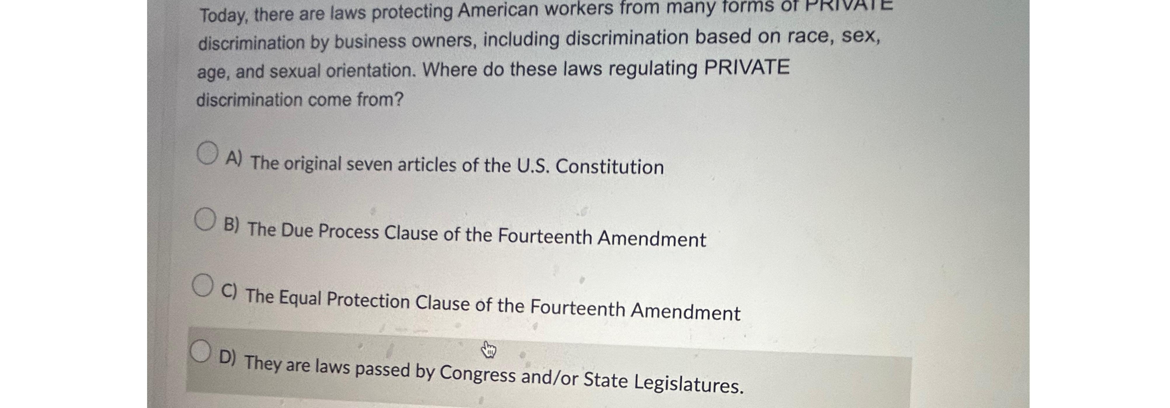 Solved Today, there are laws protecting American workers | Chegg.com