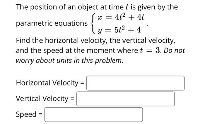 Solved The position of an object at time t is given by the | Chegg.com