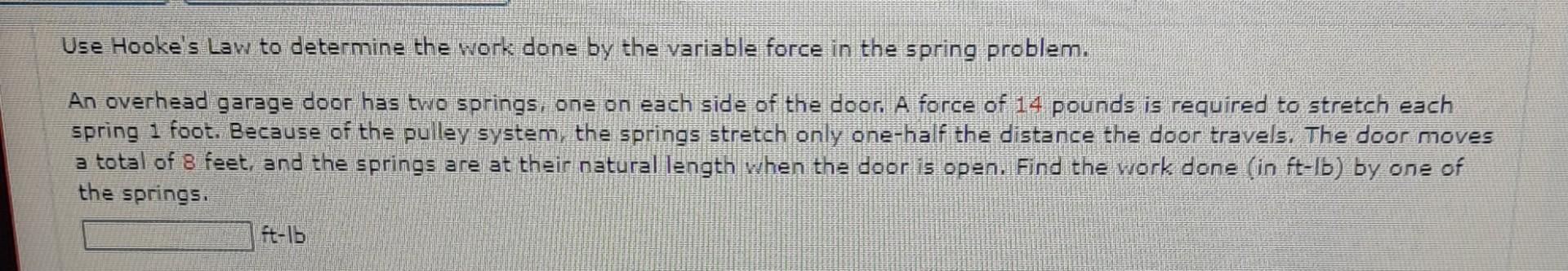 Solved Use Hooke S Law To Determine The Work Done By The Chegg Com