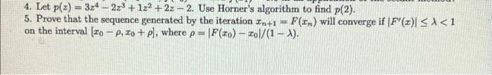 Solved 4. Let p(x) = 324 – 2z8 +12° +2z - 2. Use Horner's | Chegg.com
