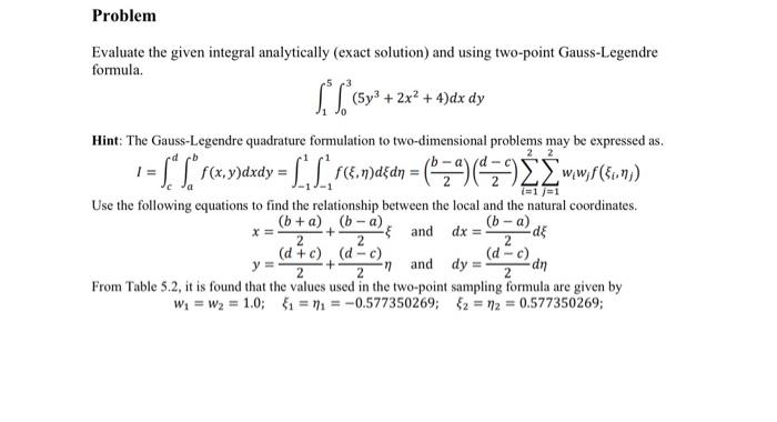 Solved Problem Evaluate the given integral analytically | Chegg.com