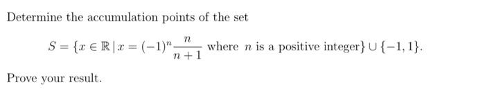 Solved Determine the accumulation points of the set n S = {x | Chegg.com