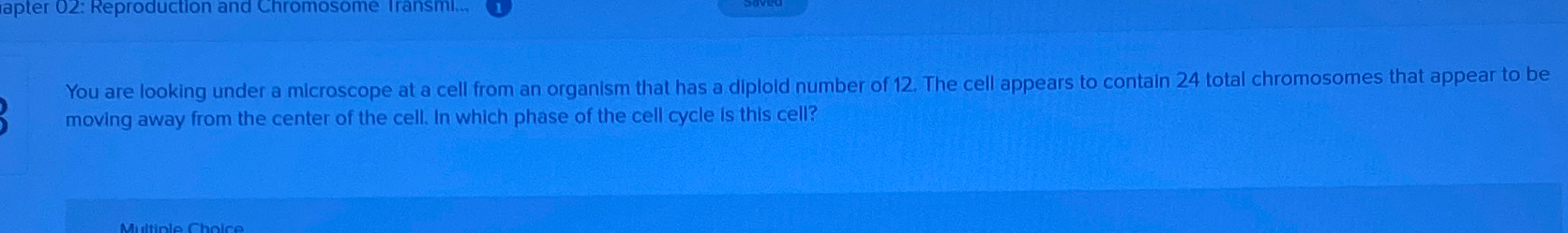 Solved You are looking under a microscope at a cell from an | Chegg.com