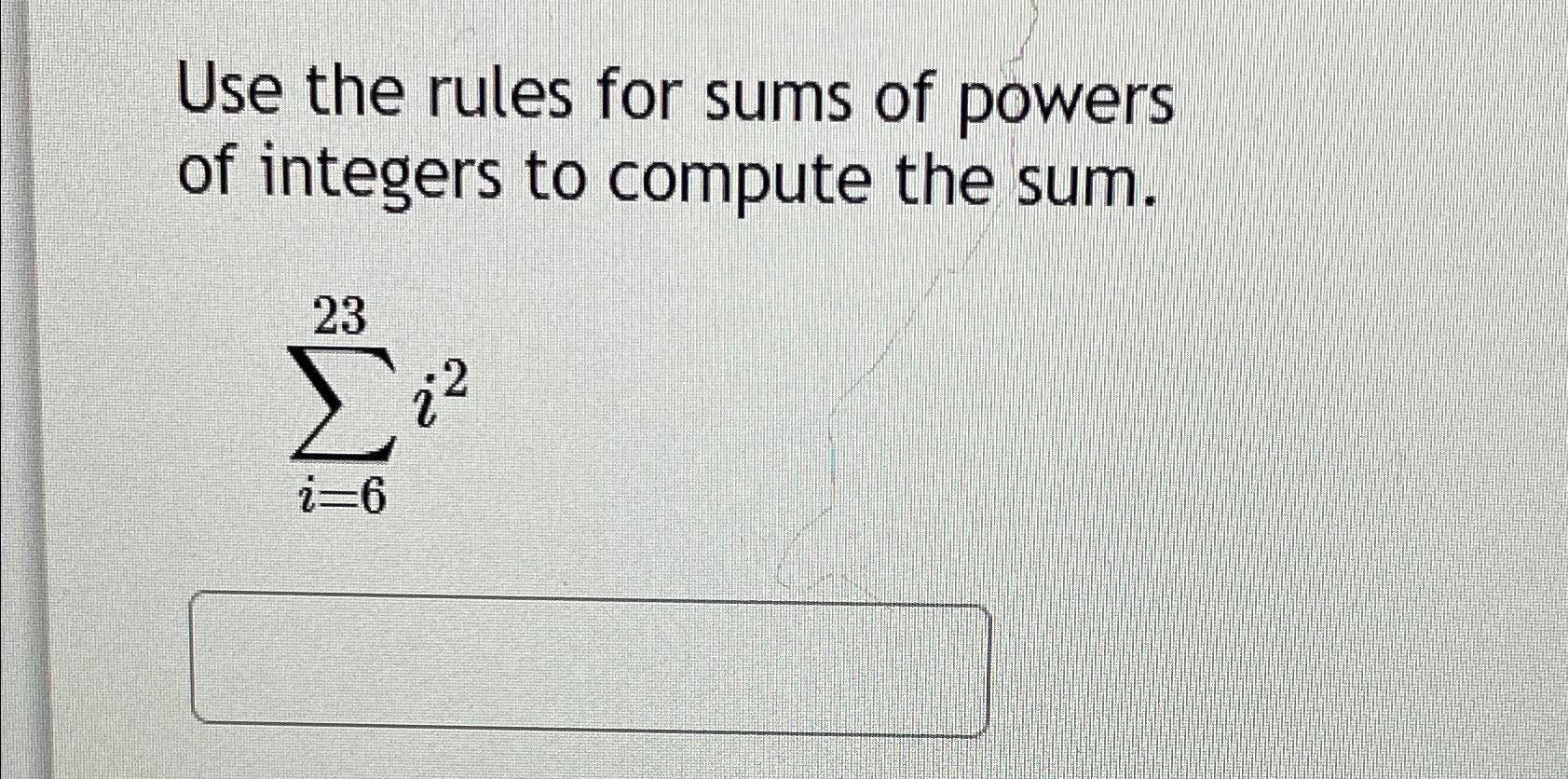 Solved Use the rules for sums of powers of integers to | Chegg.com