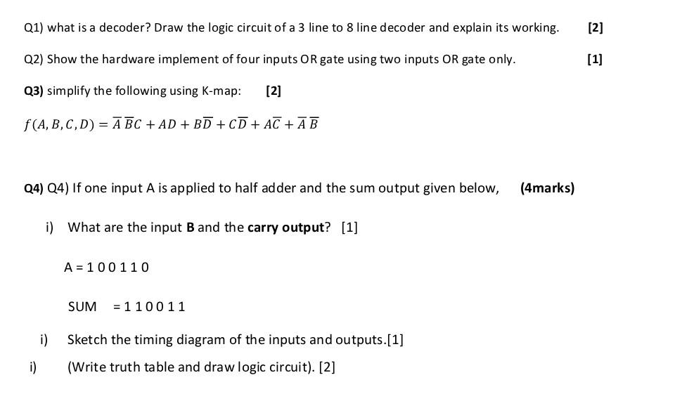 Solved Q1) what is a decoder? Draw the logic circuit of a 3 | Chegg.com