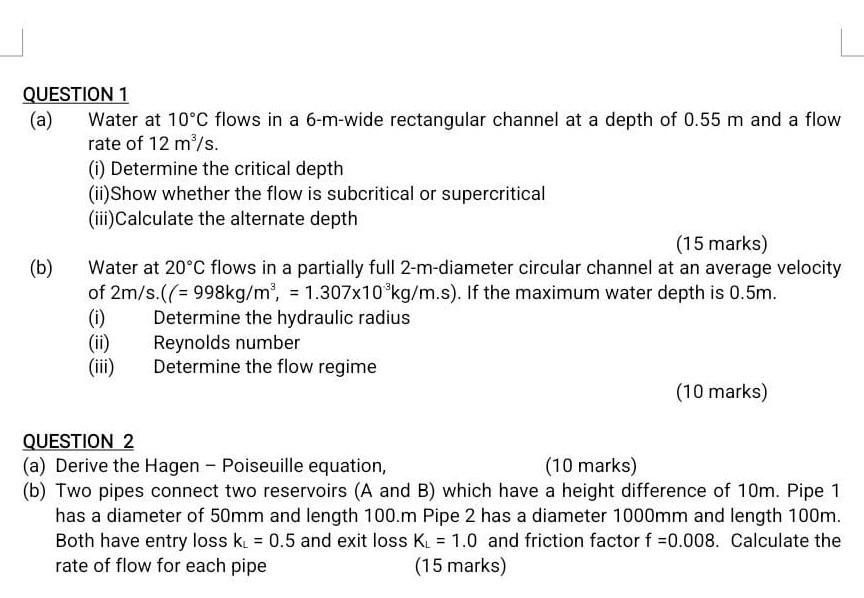 Solved QUESTION 1 (a) Water At 10∘C Flows In A 6-m-wide | Chegg.com