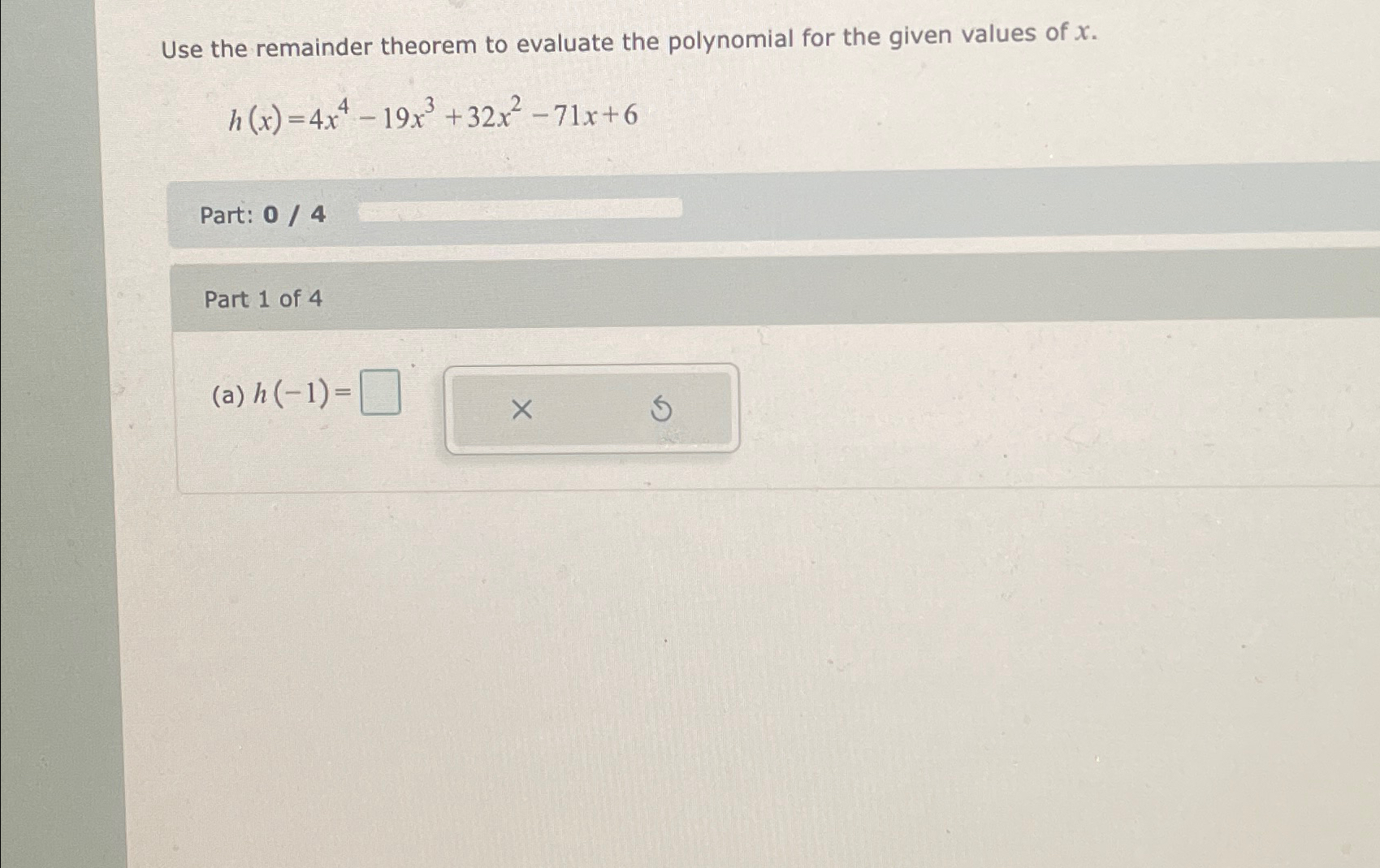 Solved Use the remainder theorem to evaluate the polynomial | Chegg.com