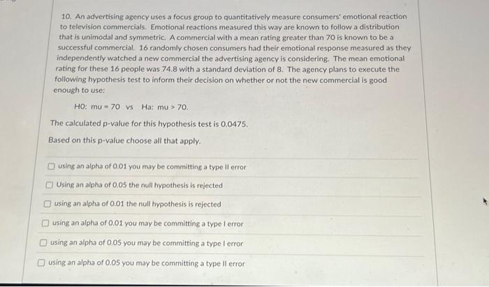 Solved 10. An advertising agency uses a focus group to | Chegg.com