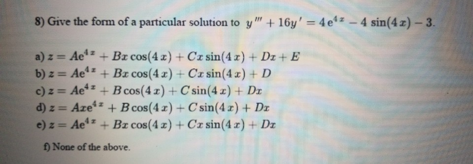 Solved 8 Give The Form Of A Particular Solution To Y Chegg Com