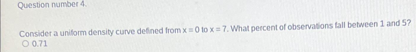 Solved Question Number 4.consider A Uniform Density Curve 