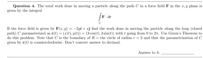 Solved Question 4. The total work done in moving a particle | Chegg.com