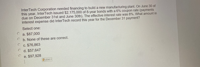 Solved InterTech Corporation needed financing to build a new | Chegg.com