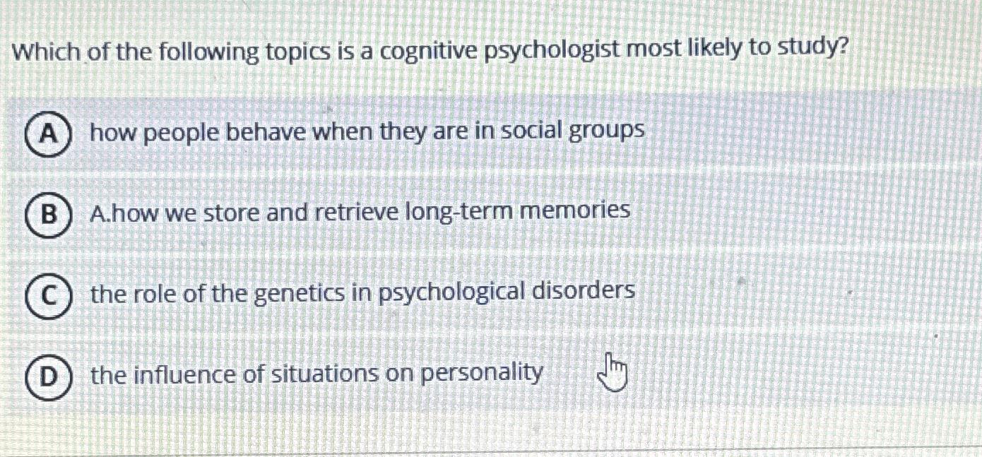 Solved Which of the following topics is a cognitive | Chegg.com