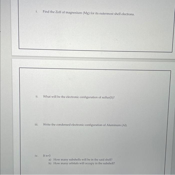 Solved i. Find the Zeff of magnesium (Mg) for its outermost