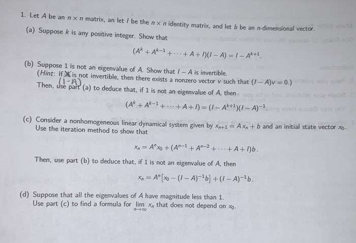 Solved 1 Let A Be An Nxn Matrix An Let Be The Nx N Id Chegg Com