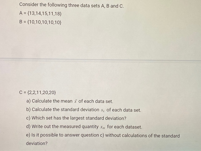 Solved Consider the following three data sets A, B and C. A | Chegg.com