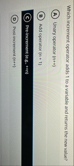 Solved Which increment operator adds 1 ﻿to a variable and | Chegg.com