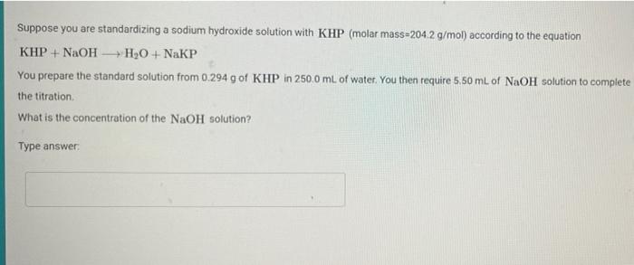 Solved Suppose You Are Standardizing A Sodium Hydroxide