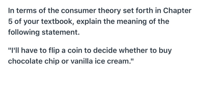 Solved In Terms Of The Consumer Theory Set Forth In Chapter Chegg Com