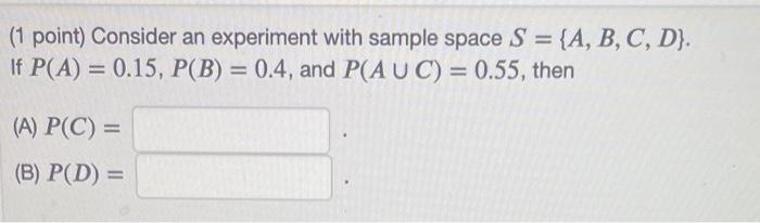 Solved (1 point) Consider an experiment with sample space | Chegg.com
