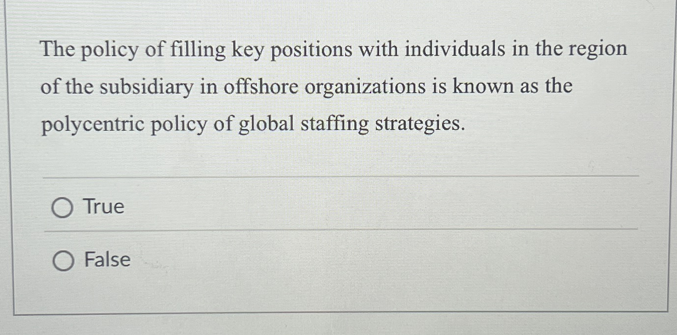 Solved The policy of filling key positions with individuals | Chegg.com