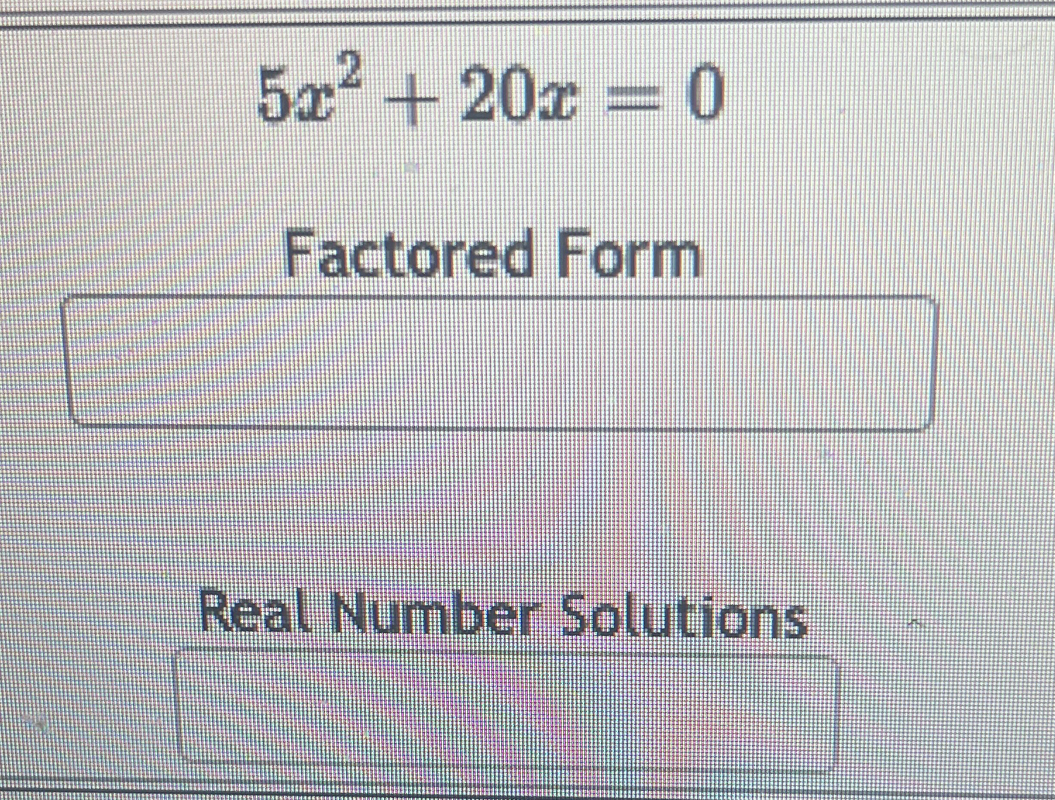Solved 5x2+20x=0Real Number Solutions | Chegg.com