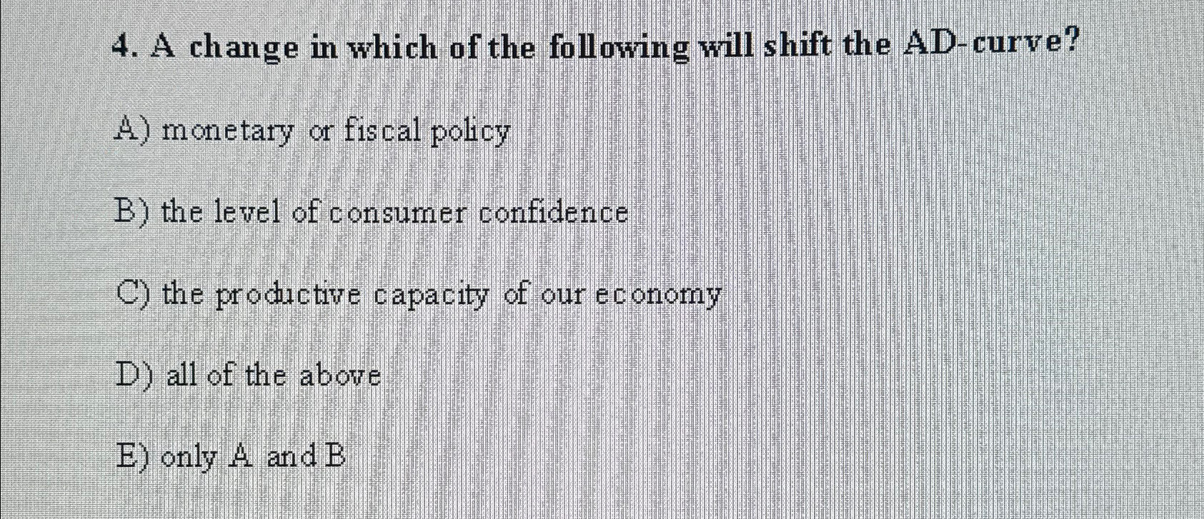Solved A change in which of the following will shift the | Chegg.com