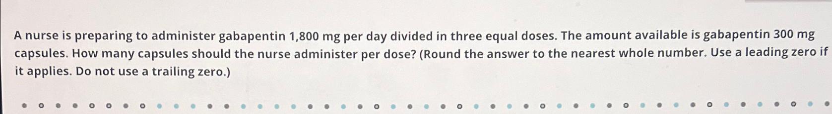 how to administer gabapentin