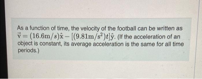 Solved As a function of time, the velocity of the football | Chegg.com