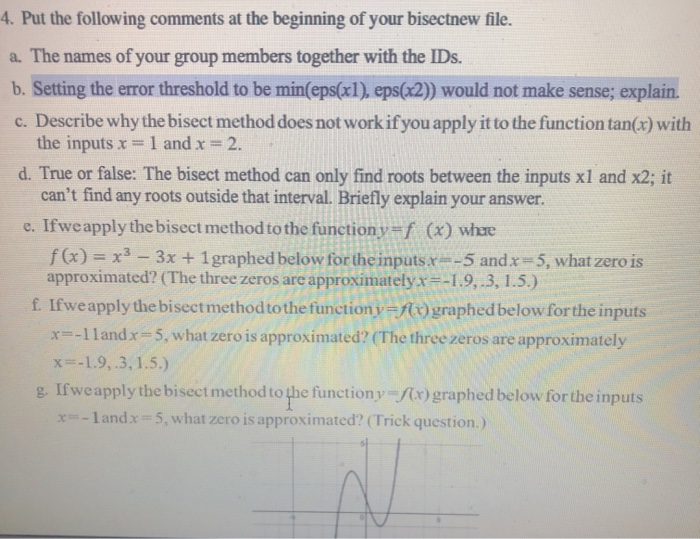 4. Put the following comments at the beginning of your bisectnew file. a. The names of your group members together with the I