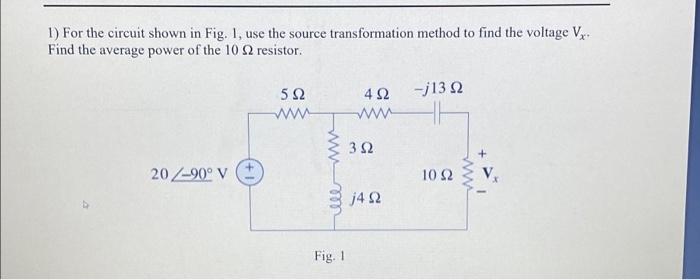 Solved 1) For the circuit shown in Fig. 1, use the source | Chegg.com