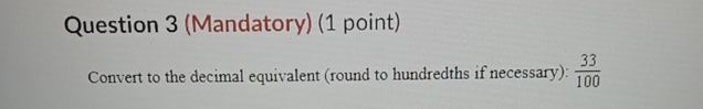 Solved Question 3 (Mandatory) (1 ﻿point)Convert to the | Chegg.com